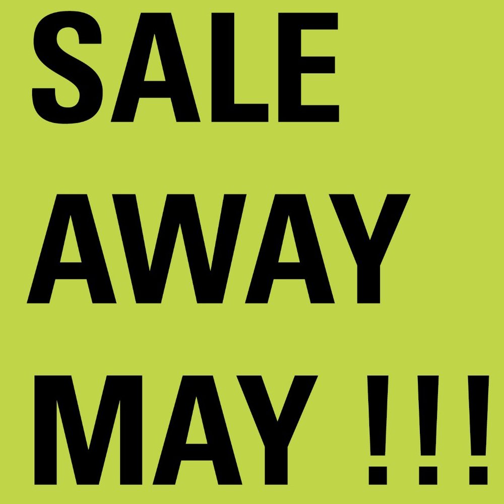 Sale Away May!!